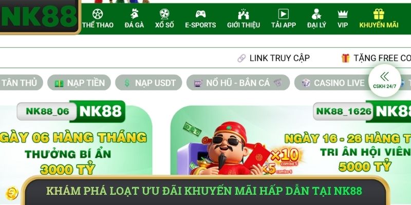 Khám phá loạt ưu đãi khuyến mãi hấp dẫn tại NK88